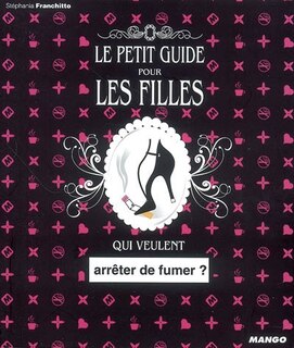 Front cover_Le petit guide pour les filles qui veulent arrêter de fumer ?