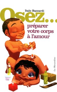 Couverture_OSEZ... PREPARER VOTRE CORPS A L'AMOUR