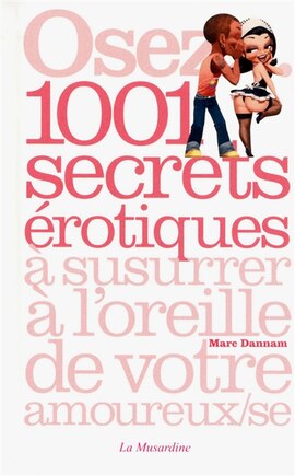 OSEZ... 1001 SECRETS EROTIQUES A...
