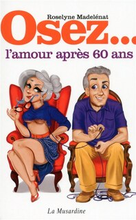 Front cover_OSEZ... L'AMOUR APRES 60 ANS