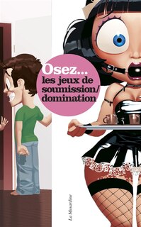 Front cover_Osez... les jeux de soumission et de domination