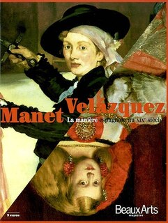 Couverture_Manet-Velazquez : la manière espagnole au XIXe siècle