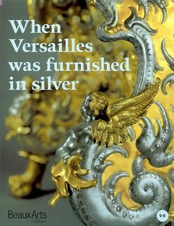 Front cover_When Versailles was furnished in silver
