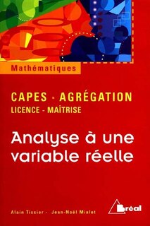 Analyse à une variable réelle: licence, maîtrise