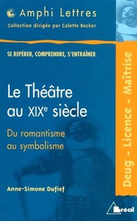 Front cover_Le théâtre au XIXe siècle, du romantisme au symbolisme