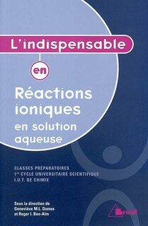 Front cover_Réactions ioniques en solution aqueuse, classes préparatoires, 1er cycle universitaire, IUT de chimie