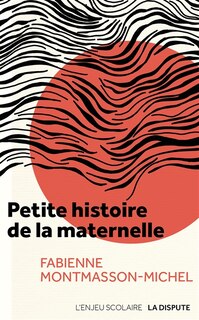 Front cover_Petite histoire de la maternelle