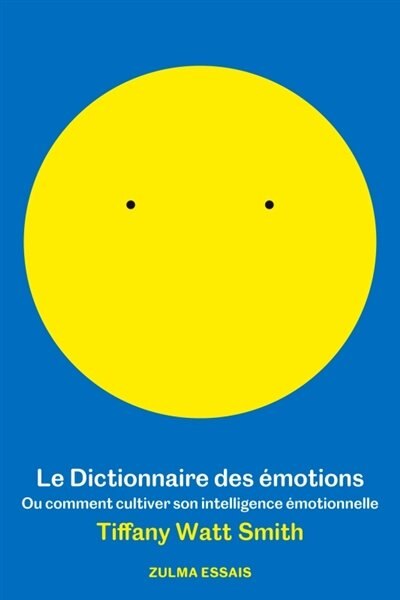 Front cover_Le dictionnaire des émotions ou Comment cultiver son intelligence émotionnelle