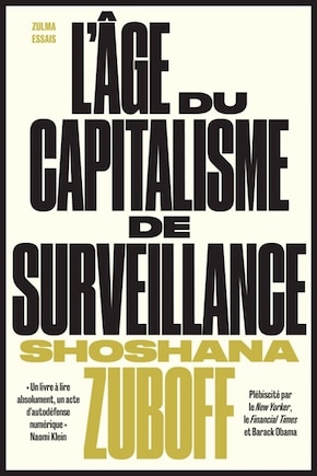 L' âge du capitalisme de surveillance: le combat pour un avenir humain face aux nouvelles frontières du pouvoir