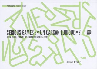 Couverture_Serious games, un carcan ludique ?