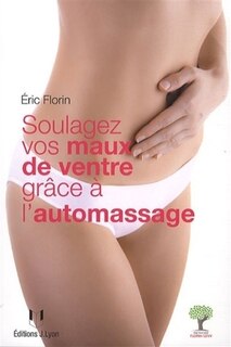 Front cover_Soulagez vos maux de ventre grâce à l'automassage