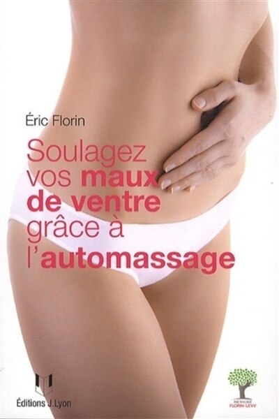 Front cover_Soulagez vos maux de ventre grâce à l'automassage