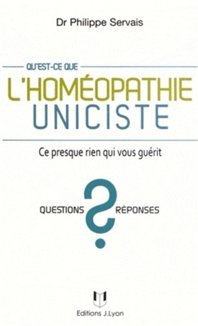 Couverture_Qu'est-ce que l'hom&eacute;opathie uniciste ?