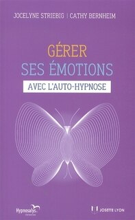Front cover_G&eacute;rer ses &eacute;motions avec l'auto-hypnose