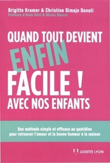 Front cover_Quand tout devient (enfin) facile avec nos enfants