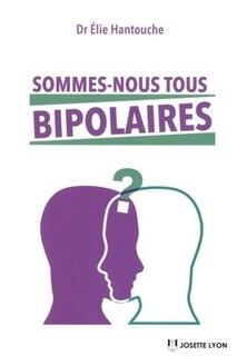 Front cover_Sommes-nous tous bipolaires ?