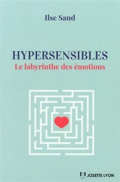 Couverture_Hypersensibles : le labyrinthe des émotions