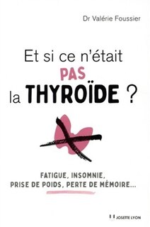 Front cover_Et si ce n'était pas la thyroïde ?