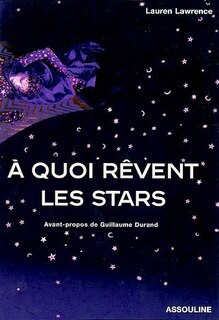 A QUOI REVENT LES STARS