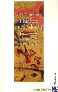 Front cover_Plus fort que le destin : comment ils se sont reconstruits