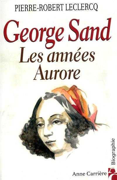 Couverture_George Sand, les années Aurore
