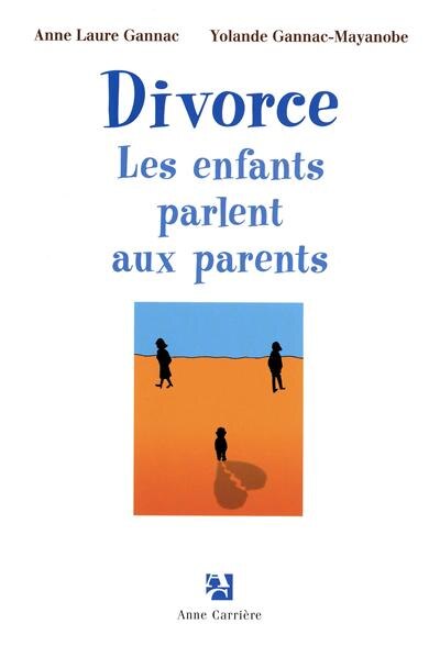 Divorce: les enfants parlent aux parents