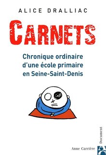Couverture_Carnets : chronique ordinaire d'une école primaire en Seine-Saint-Denis