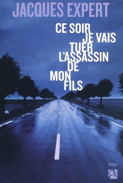Front cover_Ce soir je vais tuer l'assassin de mon fils