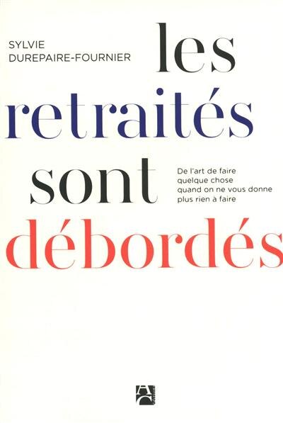 Couverture_Les retraités sont débordés