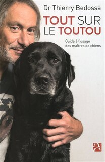 Couverture_Tout sur le toutou : guide à l'usage des maîtres de chiens