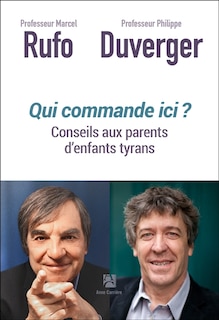Front cover_Qui commande ici ? : conseils aux parents d'enfants tyrans