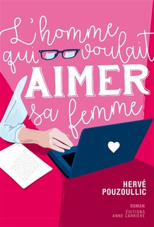 Couverture_L' homme qui voulait aimer sa femme