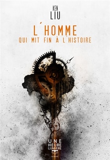 Front cover_L' homme qui mit fin à l'histoire