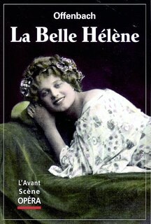 Front cover_Avant-scène opéra (L'), n°125. La Belle Hélène : opéra bouffe en trois actes