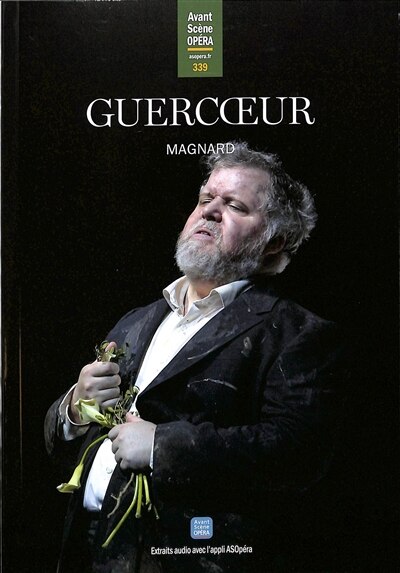 Couverture_Avant-scène opéra (L'), n°339. Guercoeur : tragédie en musique en trois actes