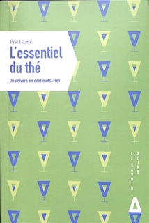 Front cover_L'essentiel du thé : un univers en cent mots-clés