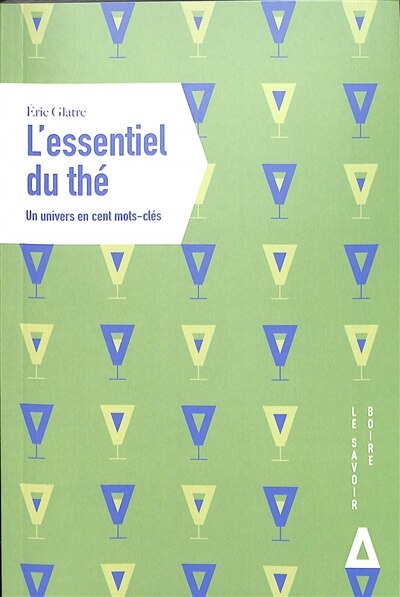 Front cover_L'essentiel du thé : un univers en cent mots-clés