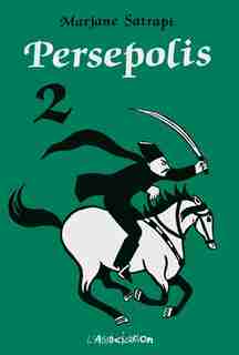 Persepolis, t. 02 by Marjane Satrapi