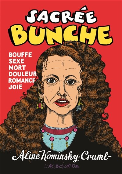 Couverture_Sacr&eacute;e bunche : bouffe, sexe, mort, douleur, romance, joie