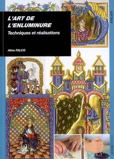 Front cover_L'art de l'enluminure : techniques et réalisations