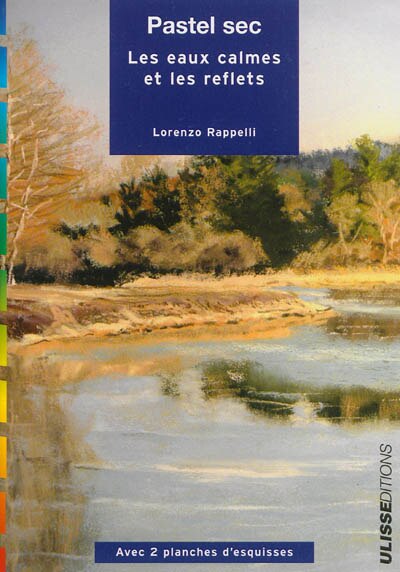 L'eau calme et les reflets au pastel