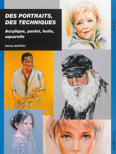 Des portraits, des techniques : Acrylique, pastel, huile, aquare