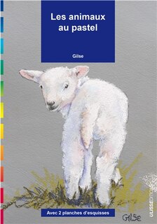 Front cover_Les animaux au pastel