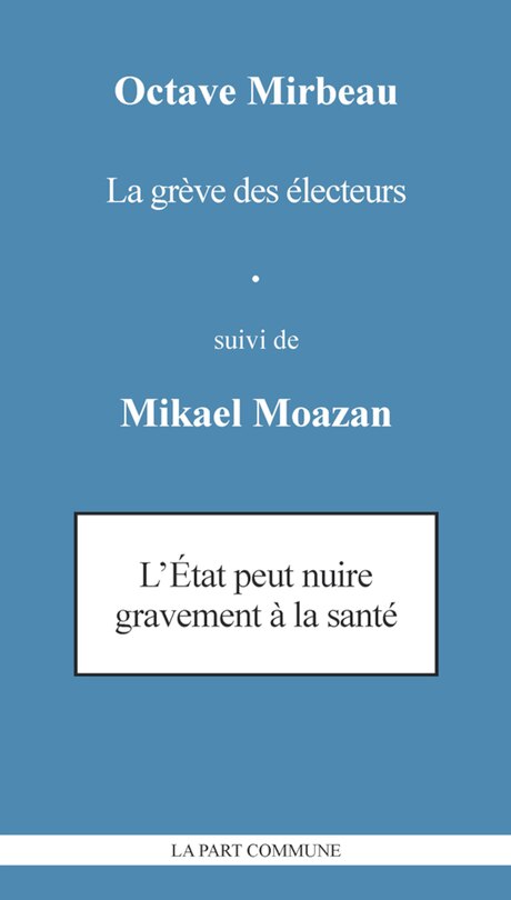 La grève des électeurs ; L'Etat peut nuire gravement à la santé