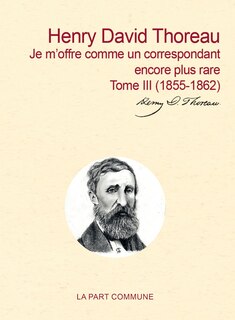 Je m'offre comme un correspondant encore plus rare: 1855-1862