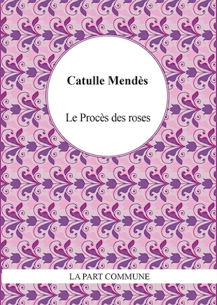 Le procès des roses