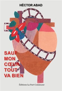 Couverture_Sauf mon coeur, tout va bien