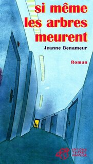 Front cover_Si même les arbres meurent