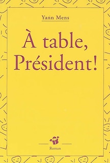 Front cover_A table, Président !