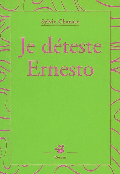 Front cover_Je déteste Ernesto
